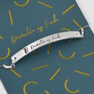 Dramatic As F@ck Silver Tone Bar Bracelet 8.5"